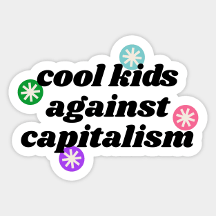 Cool Kids Against Capitalism - Communist / Socialist Politics Sticker